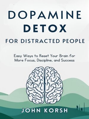 cover image of Dopamine Detox For Distracted People